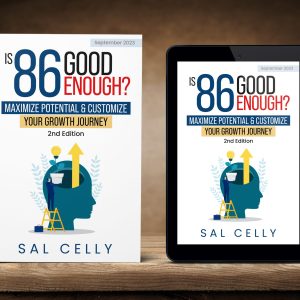 Is 86 Good Enough? Maximize Potential & Customize your Growth Journey-2nd Edition ebook by Sal Celly