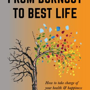 From Burnout to Best Life: How to take charge of your health & happiness- Paperback by Lisa Hammett