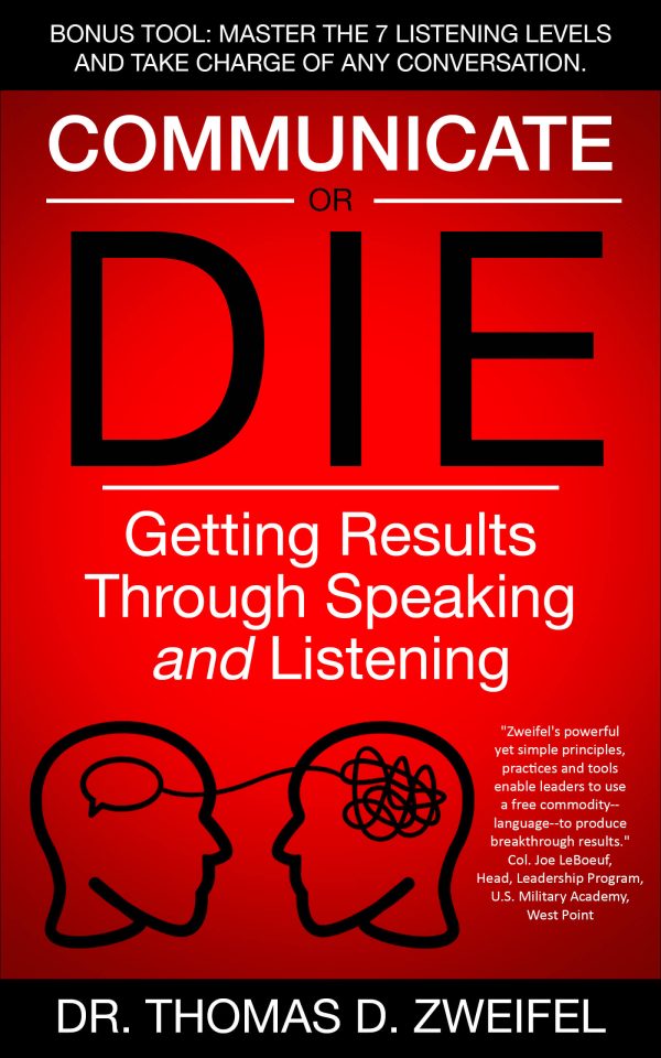 Communicate or Die ebook by Dr. Thomas D. Zweifel