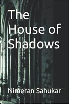 The House of Shadows paperback version by Nimeran Sahukar