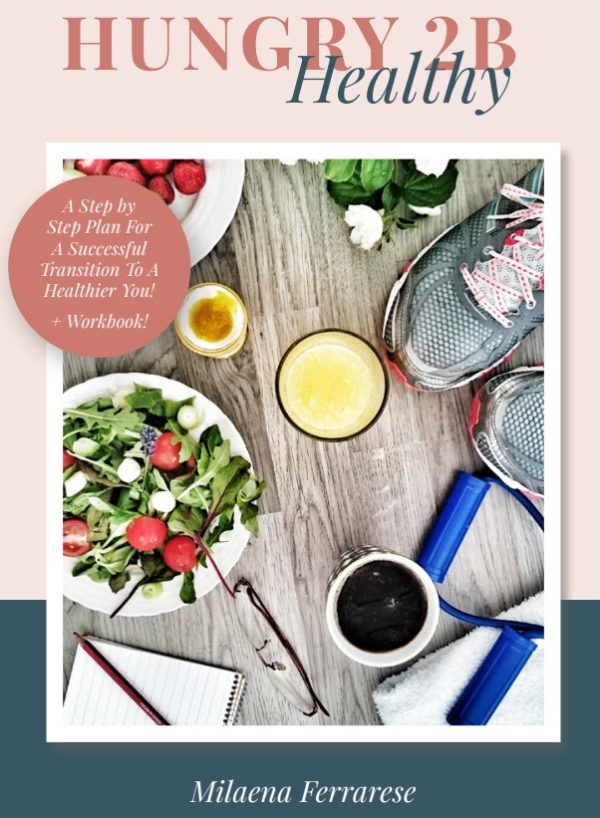 Hungry 2B Healthy ebook by Milaena Ferrarese