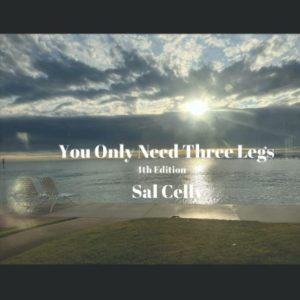 You Only Need Three Legs book 4th edition 2022 by Sal Celly-signed copy