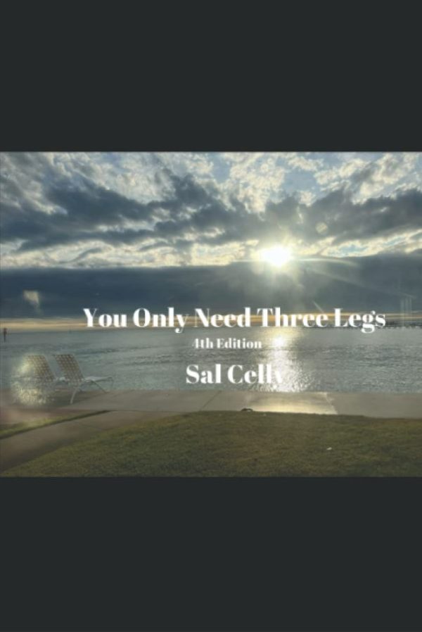 You Only Need Three Legs book 4th edition 2022 by Sal Celly-signed copy